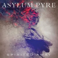 Asylum Pyre - Spirited Away (2015)