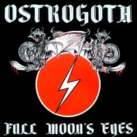 Ostrogoth - Full Moon\\\'s Eyes (1983)