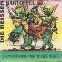 Die Heissen Kartoffel - Que vocês recebam a montaria que merecem (1998)