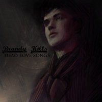 Brandy Kills - Dead Love Songs (2012)