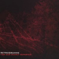 Retrogramme - For Our Dearly Departed (2012)  Lossless