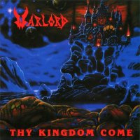 Warlord - Thy Kingdom Come (1986)