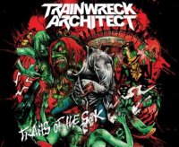 Trainwreck Architect - Traits Of The Sick (2013)