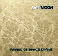 Daymoon - Fabric of Space Divine (2013)