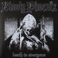 Bloody Phoenix - Death To Everyone (2010)