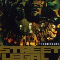 Street Legal - Thunderdome (2000)