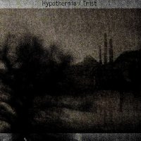 Trist & Hypothermia - Split (2007)