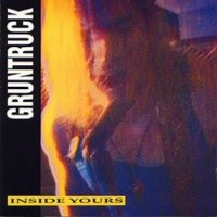 Gruntruck - Inside Yours (1991)