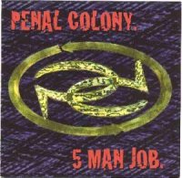 Penal Colony - 5 Man Job (1995)