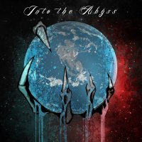 Into The Abyss - Into The Abyss (2015)