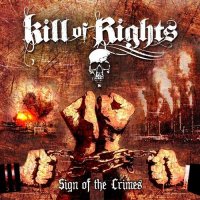 Kill of Rights - Sign of the Crimes (2014)