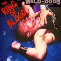 Wild Dogs - The Ring Of Blood (2006)