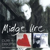 Midge Ure - Pure + Breathe...Plus (2009)