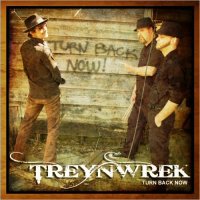 Treynwrek - Turn Back Now (2014)