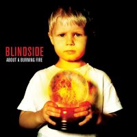 Blindside - About a Burning Fire (2004)