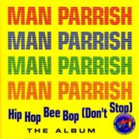Man Parrish - Hip Hop Bee Bop (1996)