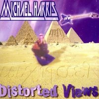 Michael Harris - Distorted Views (1999)