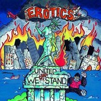 The Erotics - United We Can\'t Stand (2017)