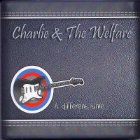 Charlie & the Welfare - A Different Time (2014)