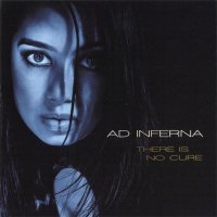 Ad Inferna - There Is No Cure (2011)  Lossless