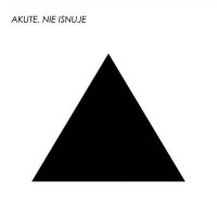 Akute - Nie isnuje (2012)