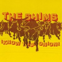 The Shins - Know Your Onion! (2002)  Lossless