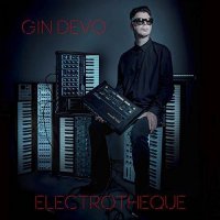 Gin Devo - Electrotheque (2017)