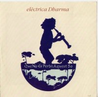Companya Electrica Dharma - Que No Es Perdi Aquest So (1993)
