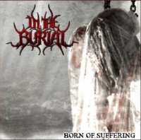 In The Burial - Born Of Suffering (2013)