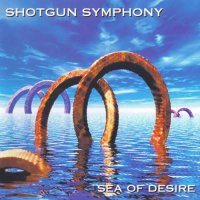 Shotgun Symphony - Sea Of Desire (1999)  Lossless