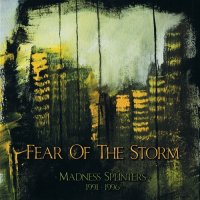 Fear of the Storm - Madness Splinters 1991-1996 (Compilation, 3CD) (2016)