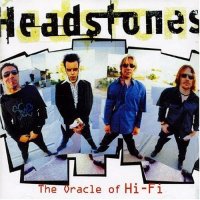 Headstones - The Oracle Of Hi-Fi (2002)