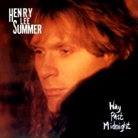 Henry Lee Summer - Way Past Midnight (1991)