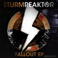 Sturmreaktor - Fallout (Remastered 2015) (2008)