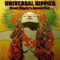 Universal Hippies - Dead Hippie\'s Revolution (2017)