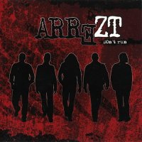 Arrezt - Don\'t Run (2008)