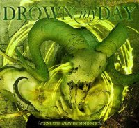 Drown My Day - One Step Away From Silence (2009)