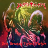 Death Thirst - Neck Breaking Thrash Torture (2013)