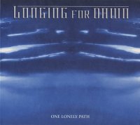 Longing For Dawn - One Lonely Path (2005)