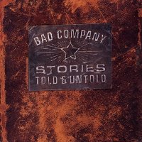 Bad Company - Stories Told & Untold (1996)