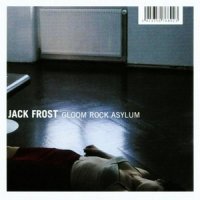 Jack Frost - Gloom Rock Asylum (2000)