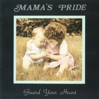 Mama\'s Pride - Guard Your Heart (1991)