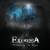 Exthenia - Dominate The Wind (2013)