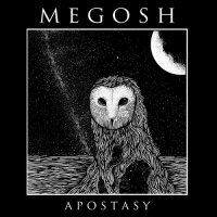 Megosh - Apostasy (2016)