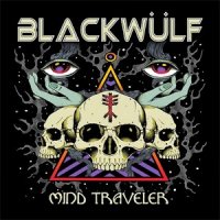 Blackwülf - Mind Traveler (2014)