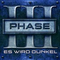 Phase III - Es Wird Dunkel (2009)