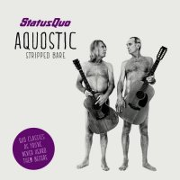 Status Quo - Aquostic: Stripped Bare (2014)