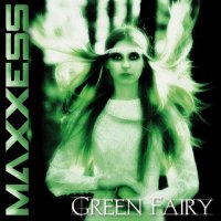 Maxxess - Green Fairy (2014)