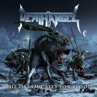 Death Angel - The Dream Calls For Blood (Limited Ed.) (2013)