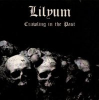 Lilyum - Crawling In The Past (2010)